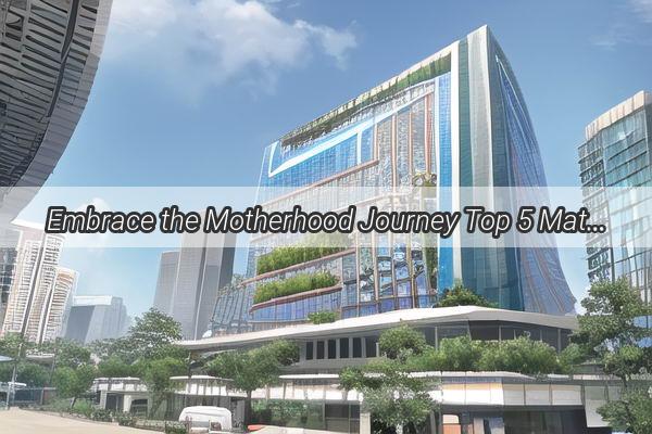 Embrace the Motherhood Journey Top 5 Maternity Fashion Stores in Guangzhou